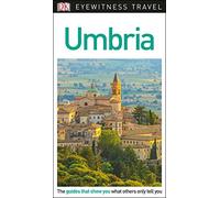 DK Eyewitness Travel Guide Umbria: DK Eyewitness Travel Guide 2018