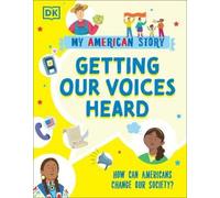 DK Getting our Voices Heard (Copertina rigida) My American Story