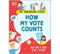 DK How my Vote Counts (Copertina rigida) My American Story