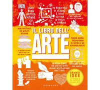 DK Il libro dell'arte. Grandi idee spiegate in modo semplice