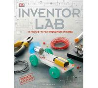 DK Inventor lab. 18 progetti per ingegneri in erba. Ediz. a colori