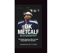 DK METCALF BIOGRAPHY: The Wide Receiver Who Turned Impossible into Routine.
