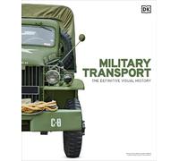 DK Military Transport (Copertina rigida) DK Definitive Transport Guides