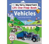 DK My Very Important Lift-the-Flap Book: Vehicles and Things (Libro di cartone)
