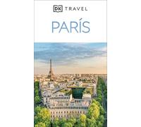 DK Paris: Inspirate, planifica, descubre, explora