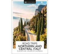 DK Road Trips Northern & Central Italy (Tascabile) Travel Guide