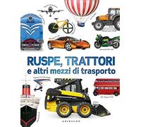 DK Ruspe, trattori e altri mezzi di trasporto. Ediz. a colori
