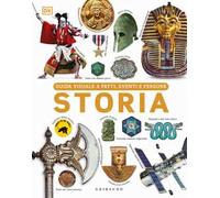 DK Storia. Guida visuale a fatti, eventi e persone