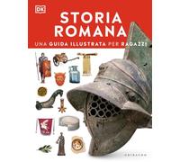 DK Storia romana. Una guida illustrata per ragazzi. Con Poster