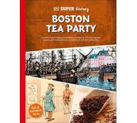 DK Super History Boston Tea Party (Copertina rigida) DK Super History
