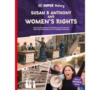 Dk Super History Susan B Anthony and Women's Rights