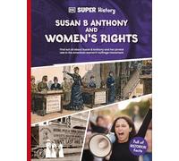 DK Super History Susan B Anthony and Women's Rights