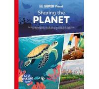 DK Super Planet Sharing the Planet (Copertina rigida) DK Super Planet