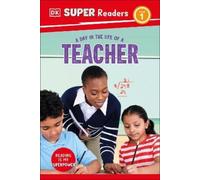 DK Super Readers Level 1 A Day in the Life of a Teacher (Copertina rigida)