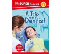 DK Super Readers Level 1 A Trip to the Dentist (Copertina rigida)