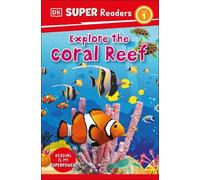DK Super Readers Level 1 Explore the Coral Reef (Copertina rigida)