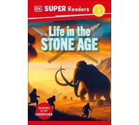 DK Super Readers Level 2 Life in the Stone Age (Copertina rigida)
