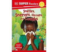 DK Super Readers Level 2 Sniffles, Sneezes, Hiccups, and Coug (Copertina rigida)