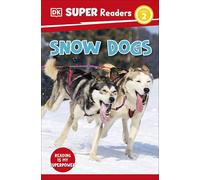 DK Super Readers Level 2 Snow Dogs