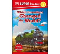 DK Super Readers Level 2 Which Inventions Changed the World? (Copertina rigida)