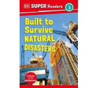 DK Super Readers Level 3 Built to Survive Natural Disasters (Copertina rigida)