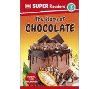 DK Super Readers Level 3 The Story of Chocolate