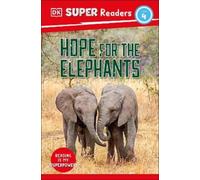DK Super Readers Level 4 Hope for the Elephants (Copertina rigida)