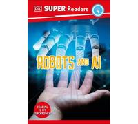 DK Super Readers Level 4 Robots and AI (Copertina rigida) DK Super Readers