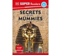 DK Super Readers Level 4 Secrets of the Mummies (Copertina rigida)