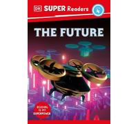 DK Super Readers Level 4 The Future (Copertina rigida) DK Super Readers
