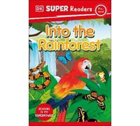 DK Super Readers Pre-Level Into the Rainforest (Copertina rigida)