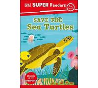 DK Super Readers Pre-Level Save the Sea Turtles (Copertina rigida)