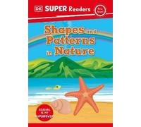 DK Super Readers Pre-Level Shapes and Patterns in Nature (Copertina rigida)