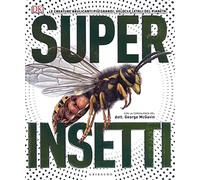 DK Superinsetti. Ediz. a colori