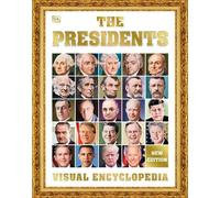 DK The Presidents Visual Encyclopedia, 3rd Edition (Copertina rigida)