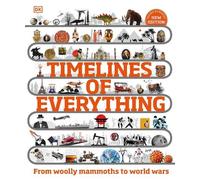 DK Timelines of Everything (Copertina rigida) DK Children's Timelines