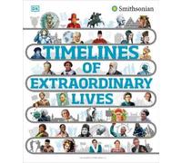 DK Timelines of Extraordinary Lives (Copertina rigida) DK Children's Timelines