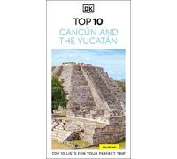 DK Top 10 Cancún and the Yucatán (Tascabile) Pocket Travel Guide