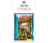 DK Top 10 Cyprus: Top 10 lists for your perfect trip, plus an all-weather folded map