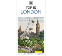 DK Top 10 London: Top 10 lists for your perfect trip, plus an all-weather folded map