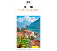 DK Top 10 Montenegro: Top 10 lists for your perfect trip, plus an all-weather folded map