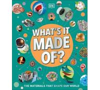 DK What's It Made Of?: Our Amazing Material World (Copertina rigida)