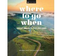 DK Where to Go When Great Britain and Ireland (Copertina rigida)