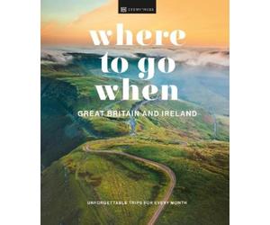 DK Where to Go When Great Britain and Ireland (Copertina rigida)