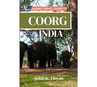 Dkams Travel Guide to Coorg, India: Your All-In-One Companion For an Unforgettable Experience!