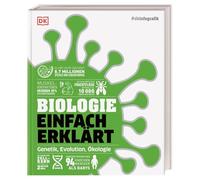 #dkinfografik. Biologie einfach erklärt: Genetik, Evolution, Ökologie. Leicht verständliche und visuell aufbereitete Einführung in die Biologie