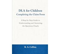 DLA For Children: How to Complete the Claim Form Successfully