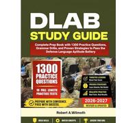 DLAB STUDY GUIDE: Complete Prep Book with 1,300 Practice Questions, Grammar Drills, and Proven Strategies to Pass the Defense Language Aptitude Battery