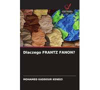 Dlaczego FRANTZ FANON?