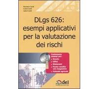 DLgs 626: esempi applicativi per la valutazione dei rischi. Con CD-ROM